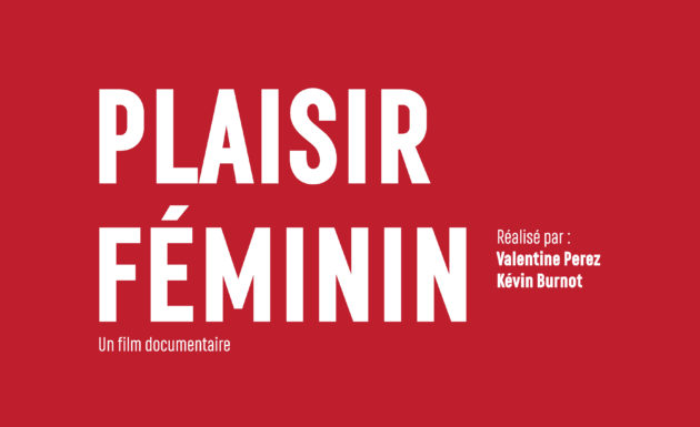 Plaisir féminin, Documentaire BCCN / 2020-2021