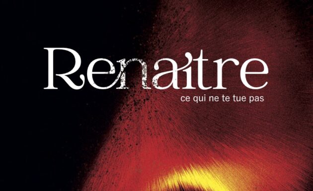 Renaître, ce qui ne tue pas